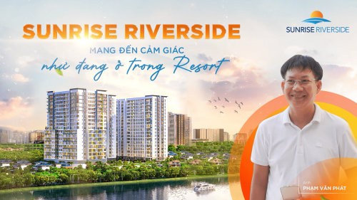 SUNRISE RIVERSIDE MANG ĐẾN CẢM GIÁC NHƯ ĐANG Ở TRONG RESORT