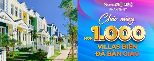 TRÂN TRỌNG CHÚC MỪNG HƠN 1,000 VILLAS BIỂN ĐƯỢC BÀN GIAO TẠI NOVAWORLD PHAN THIET