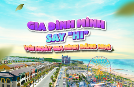 CÙNG GIA ĐÌNH SAY “HI” VỚI KỶ NIỆM ĐÁNG NHỚ TẠI NOVAWORLD PHAN THIET