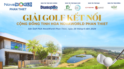 GIẢI GOLF KẾT NỐI CỘNG ĐỒNG TINH HOA NOVAWORLD PHAN THIET: ĐẦY THĂNG HOA & TRỌN GẮN KẾT