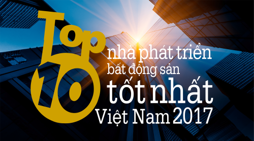 TOP 10 NHÀ PHÁT TRIỂN BẤT ĐỘNG SẢN TỐT NHẤT VIỆT NAM
