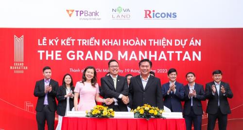 NOVALAND, TP BANK AND RICONS SIGN MOU TO RE-START AND COMPLETE THE CONSTRUCTION OF THE GRAND MANHATTAN, STRENGTHEN BELIEF OF REAL ESTATE MARKET RECOVERY IN 2023
