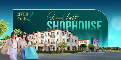 GRAND LIGHT SHOPHOUSE - SỨC HÚT TỪ SẢN PHẨM ĐA CÔNG NĂNG